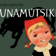 Punamütsike ja kuri hunt raamatu kaanel.